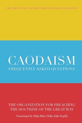 Caodaism: Frequently Asked Questions - Anh Tuyet Tran