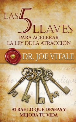 Las 5 llaves para acelerar la ley de atracción: Atrae lo que deseas y mejora tu vida - Ivan Nossa