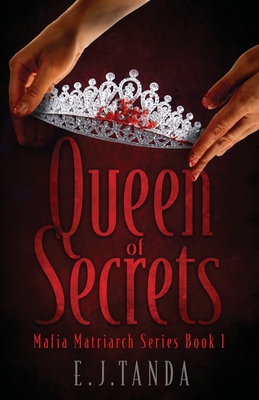 Queen of Secrets - E. J. Tanda