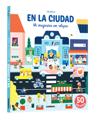 En La Ciudad / In the City: Mi Imaginario Con Solapas / My Imagination with Flaps - Julie Mercier