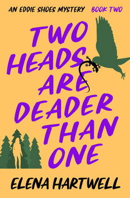 Two Heads Are Deader Than One - Elena Hartwell