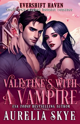 Valentine's With A Vampire - Aurelia Skye