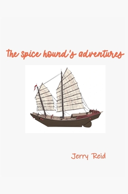 The Spice Hound's Adventures - Jerry Reid