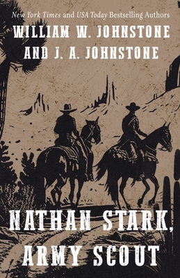 Nathan Stark, Army Scout - William W. Johnstone