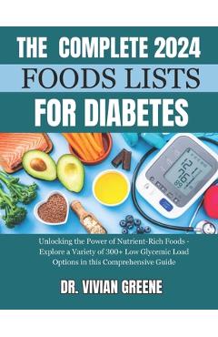 Coperta cărții 'The Complete 2024 Foods Lists for Diabetes: Unlocking the Power of Nutrient-Rich Foods - Explore a Variety of 300+ Low'
