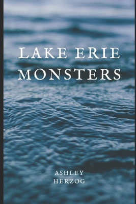 Lake Erie Monsters: A Story of the Cleveland Irish - Ashley Herzog