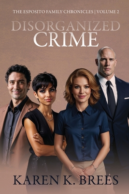 Disorganized Crime - Karen K. Brees