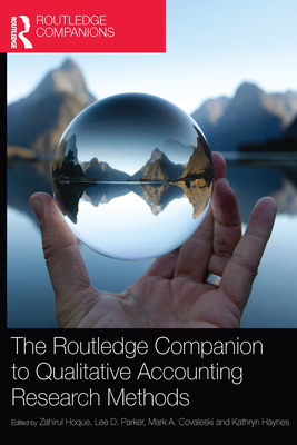 The Routledge Companion to Qualitative Accounting Research Methods - Zahirul Hoque