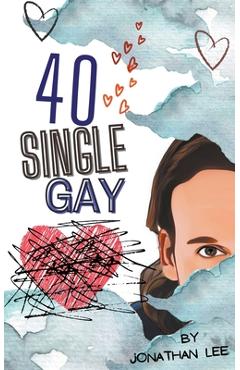 Coperta cărții '40 Single Gay - Jonathan Lee'