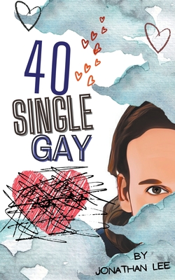 Coperta cărții '40 Single Gay - Jonathan Lee'