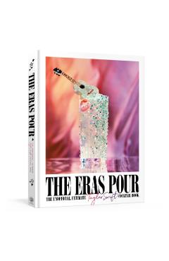 Poza produsului The Eras Pour: The Unofficial, Ultimate Taylor Swift Cocktail Book - Alison Grey