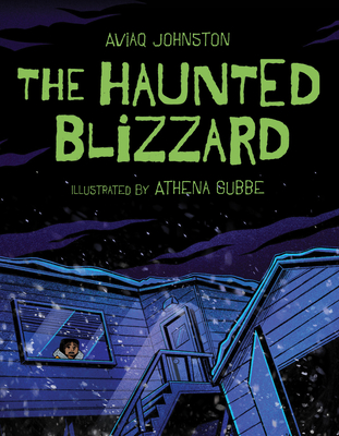 The Haunted Blizzard - Aviaq Johnston