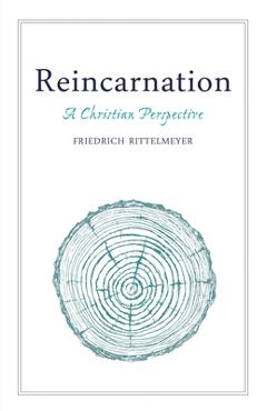 Poza produsului Reincarnation: A Christian Perspective - Friedrich Rittelmeyer