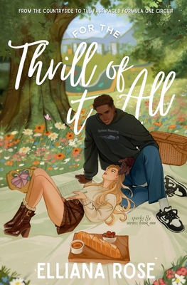 For The Thrill of It All: A Formula One Romance - Elliana Rose