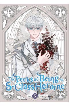 The Perks of Being an S-Class Heroine, Vol. 5 -