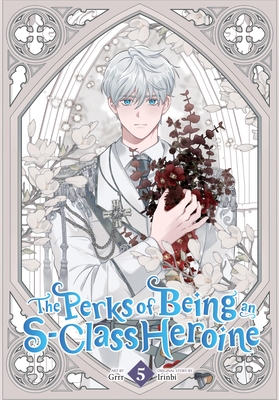 The Perks of Being an S-Class Heroine, Vol. 5 -