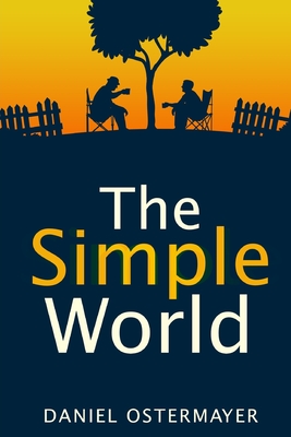 The Simple World - Daniel Ostermayer