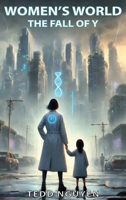 Women's World The Fall of Y - Tedd Nguyen