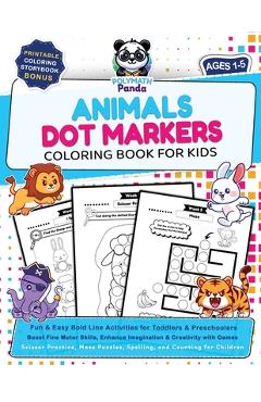 Coperta cărții 'Dot Markers Animals Coloring Book for Kids Ages 1-5: Fun & Easy Bold Line Activities for Toddlers & Preschoolers Boost'