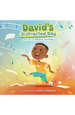 Coperta cărții 'David's Distracted Day - Gerene Skinner'
