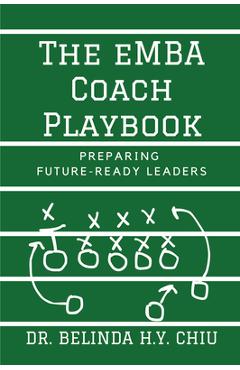 Coperta cărții 'The eMBA Coach Playbook: Preparing Future-Ready Leaders - Belinda H. Y. Chiu'