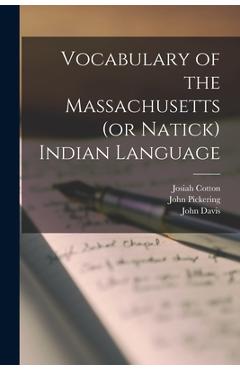 Coperta cărții 'Vocabulary of the Massachusetts (or Natick) Indian Language [microform] - Josiah 1680-1756 Cotton'