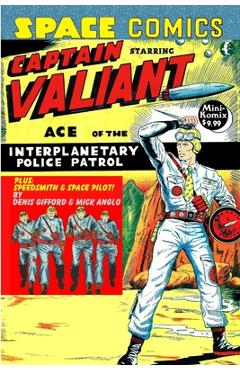 Coperta cărții 'Space Comics starring Captain Valiant - Mini Komix'