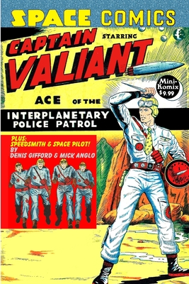 Coperta cărții 'Space Comics starring Captain Valiant - Mini Komix'