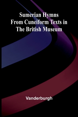 Coperta cărții 'Sumerian Hymns from Cuneiform Texts in the British Museum -'