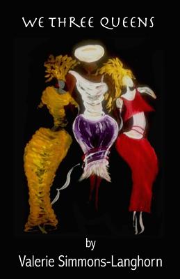 Coperta cărții 'We Three Queens - Valerie Simmons-langhorn'