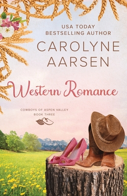 Western Romance: A Sweet Cowboy Romance - Carolyne Aarsen
