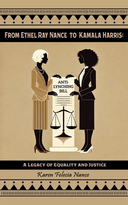 Coperta cărții 'From Ethel Ray Nance to Kamala Harris: A Legacy of Equality and Justice - Karen Felecia Nance'