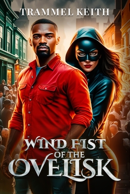 Wind Fist Of The Ovelisk - Keith L. Trammel