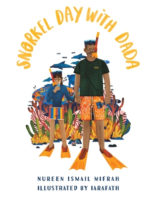 Snorkel Day with Dada - Nureen Ismail Mifrah