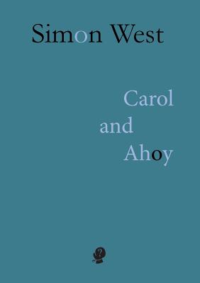Carol and Ahoy - Simon West