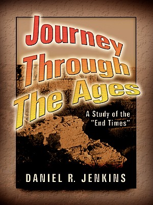 Journey Through the Ages - Daniel R. Jenkins