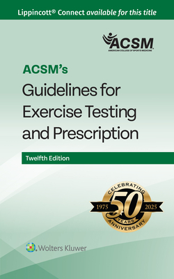 Acsm's Guidelines for Exercise Testing and Prescription - 