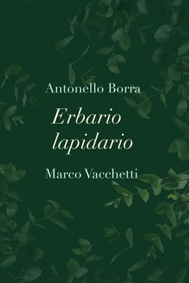 Coperta cărții 'Erbario lapidario - Antonello Borra'