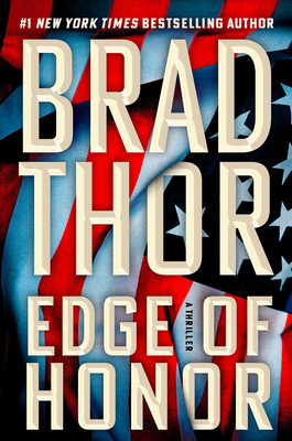 Edge of Honor: A Thriller - Brad Thor