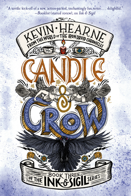 Candle & Crow: Book Three of the Ink & Sigil Series - Kevin Hearne