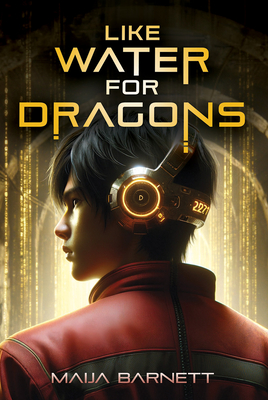 Like Water for Dragons - Maija Barnett