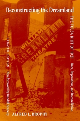 Coperta cărții 'Reconstructing the Dreamland Updated Edition: The Tulsa Riot of 1921: Race, Reparations, and Reconciliation - Alfred'