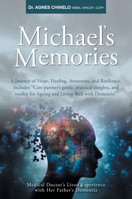 Michael's Memories: A Journey of Hope, Healing, Awareness, and Resilience. Includes