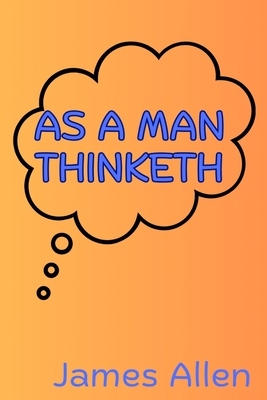 Coperta cărții 'As a Man Thinketh - James Allen'
