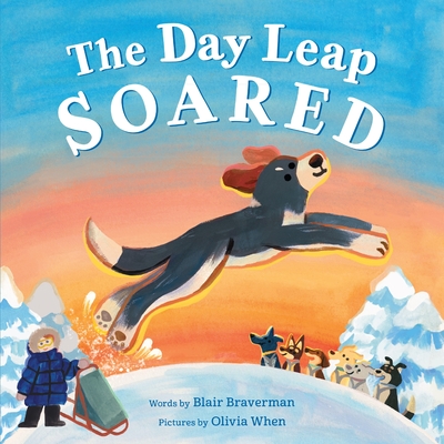 The Day Leap Soared - Blair Braverman