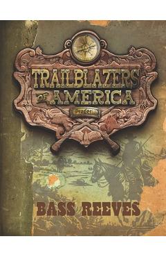 Coperta cărții 'Bass Reeves (Trailblazers of America, Book 7) -'