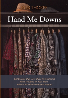 Hand Me Downs - Rob Thorpe