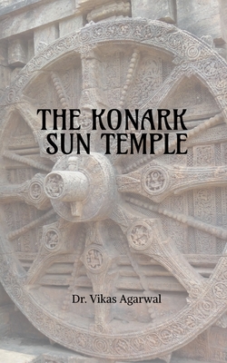 The Konark Sun Temple - Vikas A