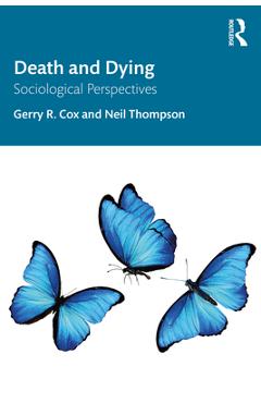 Coperta cărții 'Death and Dying: Sociological Perspectives - Gerry R. Cox'