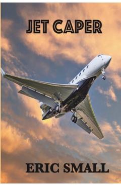 Coperta cărții 'Jet Caper - Eric Small'